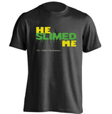 Ghostbusters He Slimed Me T-Shirt