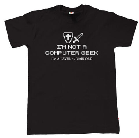 I'm Not a Computer Geek I'm a Level 37 Warlord Video Games Men T Shirt